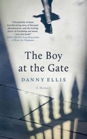 The Boy at the Gate: A Memoir 1611458927 Book Cover