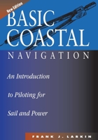 Basic Coastal Navigation: An Introduction to Piloting