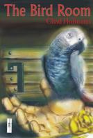 The Bird Room 1499379587 Book Cover