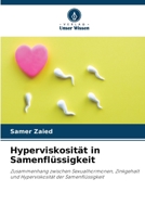 Hyperviskosität in Samenflüssigkeit: Zusammenhang zwischen Sexualhormonen, Zinkgehalt und Hyperviskosität der Samenflüssigkeit 6205983168 Book Cover