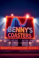 Benny's Adventures - Benny's Coasters (Benny's Adventures - Book I, II, III) B0FB12N16D Book Cover