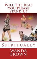 Will the Real You Please Stand Up Spiritually 153716659X Book Cover