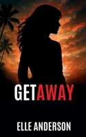 Getaway: A Melanie Michaels Novel B0FK5KSC6D Book Cover
