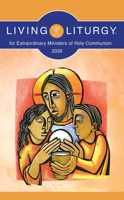 Living Liturgy™ for Extraordinary Ministers of Holy Communion: Year A (2026) B0F1ZSHR6D Book Cover