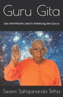 Guru Gita: Das himmlische Lied in Anbetung des Gurus B091W9WM9T Book Cover