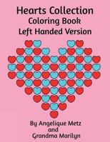 Hearts Collection Coloring Book: Left Handed Version 172922749X Book Cover