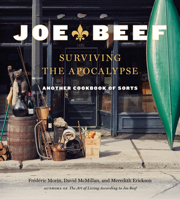 Joe Beef: Surviving the Apocalypse: Another Cookbook of Sorts 0147530792 Book Cover