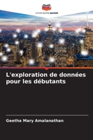 L'exploration de données pour les débutants (French Edition) 6208034477 Book Cover