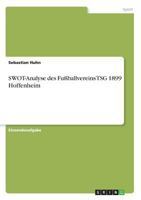 SWOT-Analyse des Fußballvereins TSG 1899 Hoffenheim 3668737282 Book Cover