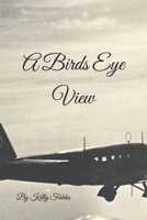 A Birds Eye View B0CQD9VBCQ Book Cover