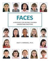 Faces: A Resource for Helping Children Understand Emotions 1484847008 Book Cover