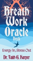 Breathwork Oracle Deck: Meditations to Breathe and Raise Your Vibration 164841365X Book Cover
