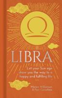 Libra: Let Your Sun Sign Show You the Way to a Happy and Fulfilling Life 1839401451 Book Cover