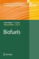 Biofuels (Advances in Biochemical Engineering / Biotechnology) 3540736506 Book Cover