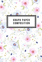 Graph Paper Composition: Graph Paper 6 x 9 Floral Quad Ruled 4x4, Grid Paper for school student, office, kids Notebooks 1697486061 Book Cover