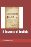 Il Sussurro di Teglieto (Italian Edition) B0GG4WGF11 Book Cover