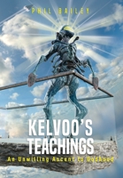 Kelvoo's Teachings 1778102476 Book Cover