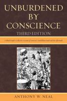 Unburdened by Conscience 0761854924 Book Cover