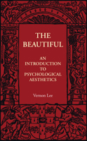 The beautiful: An introduction to psychological aesthetics 1512018155 Book Cover