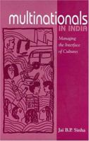 Multinationals in India: Managing the Interface of Cultures 0761932046 Book Cover