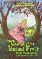 The Curse of the Vassal Fruit: Book 1 in the Frog Prince Adventures 1732662304 Book Cover