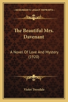 The Beautiful Mrs. Davenant: A Novel of Love and Mystery 101751416X Book Cover