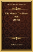 Die Metrik Des Hans Sachs 114737922X Book Cover