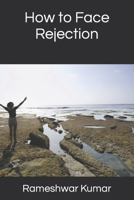 How to Face Rejection B0C7JFHS3Q Book Cover
