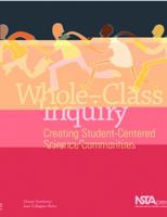 Whole-Class Inquiry: Creating Student-Centered Science Communities (PB235X) 1933531347 Book Cover