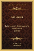 Aus Lydien: Epigraphisch-Geographische Reisefruchte (1898) 1160309108 Book Cover