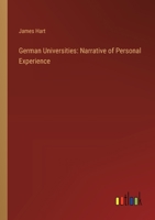 German Universities: Narrative of Personal Experience 3368826921 Book Cover