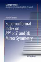 Superconformal Index on RP2 × S1 and 3D Mirror Symmetry 9811013969 Book Cover