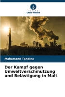Der Kampf gegen Umweltverschmutzung und Belästigung in Mali 620598444X Book Cover