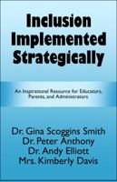 Inclusion Implemented Strategically: An Inspirational Resource for Educators, Parents, and Administrators 161582944X Book Cover