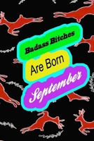 Badass Bitches Are Born In September: funny & cute pocket sized Birthday gag gift , The Family We Choose . size 6'X9" 120 pages blank line pages.. 1656327686 Book Cover