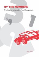 By the Numbers: Principles of Automotive Parts Management 156091520X Book Cover