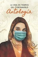La vida en tiempos del Coronavirus: Antología B08CWCGTGP Book Cover