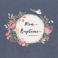 Mon Bapt�me: Livre d'or pour le bapt�me d'un enfant - b�b� - fille - gar�on - le bel album illustr� - accessoires decoration - idee cadeau 1095054902 Book Cover