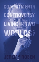 Commitment and Controversy: Living in Two Worlds Volume 7 B0GLQZCPHZ Book Cover
