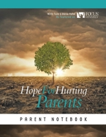 Hope for Hurting Parents Parent Notebook 1945975636 Book Cover
