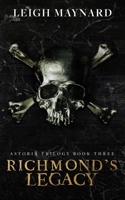 Richmond's Legacy: Astoria Trilogy #3 B0B455DNCN Book Cover