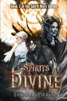 Spirits Divine: Book 3 of the Spirit Wars Series 1966946015 Book Cover