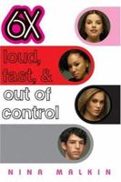 Loud, Fast, & Out Of Control (6X) 0439724228 Book Cover