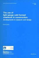 The Use of Light-Gauge Cold-Formed Steelwork in Construction: Developments in Research and Design 0851253822 Book Cover