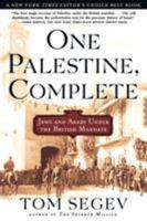 One Palestine, Complete: Jews and Arabs Under the British Mandate 0805065873 Book Cover