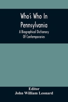 Who's who in Pennsylvania; A Biographical Dictionary of Contemporaries 9354506569 Book Cover