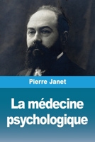 La médecine psychologique (French Edition) 2379762813 Book Cover