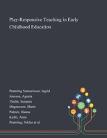 Play-Responsive Teaching in Early Childhood Education 1013273141 Book Cover