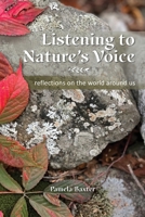 Listening to Nature's Voice: Reflections on the World Around Us 0988463644 Book Cover