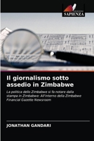 Il giornalismo sotto assedio in Zimbabwe 6202913711 Book Cover